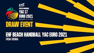 Draw  EHF Beach Handball YAC EURO 2021 [upl. by Nnav]