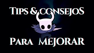 Consejos que te harán mejorar en Hollow Knight y otros juegos difíciles [upl. by Janeczka740]