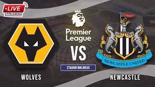 🔴LIVE Wolves 1 vs 2 Newcastle  English Premier League  LIVE STREAMING 2024 [upl. by Zippora]