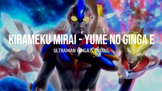 Kirameku Mirai  Yume no Ginga e Ultraman Ginga S Ending Lyrics [upl. by Yoshio]