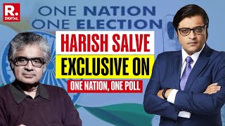 One Nation One Election Harish Salve Exclusively Speaks To Arnab Goswami [upl. by Yleme]