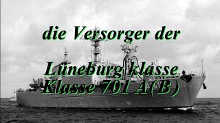 die Versorger der Lüneburg Klasse klasse 701AB [upl. by Inman]