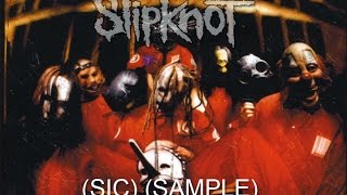 Slipknot  sic Sample [upl. by Veradia731]