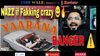 NAZZ  YAARANA REACTION VIDEO  DHH WALE [upl. by Byrne370]