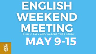 JW English Weekend Meeting 2022 Weekend Meeting May 915 [upl. by Notyrb260]