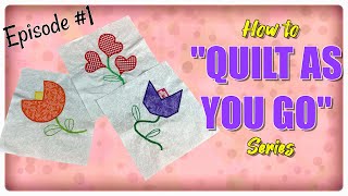 How to Quilt As You Go Series  Episode 1  The Sewing Room Channel [upl. by Corrianne]