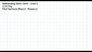 235 Ffurf Harmonic Rhan 2  Rcosx c [upl. by Enelram225]