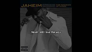 Jaheim  Never Lyrics Video [upl. by Sivle703]