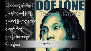 Doe Lone ဒိုးလုံး The Best Songs of Doe Lone [upl. by Lleval]