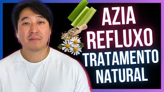 COMO CURAR A AZIA E O REFLUXO DE FORMA NATURAL [upl. by Eicart676]