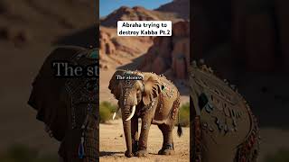 Abraha trying to destroy the Kabba Pt2 islamicvideo viralvideo islamicpeace muslimpost [upl. by Acinnor]