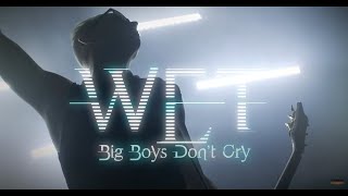 WET  quotBig Boys Dont Cryquot  Official Music Video [upl. by Lejeune]