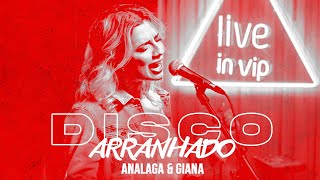 ANALAGA GIANA  Disco Arranhado Live In Vip [upl. by Ecnerol]