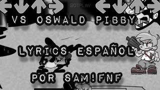 vs Oswald pibby lyrics español 32 [upl. by Syned]