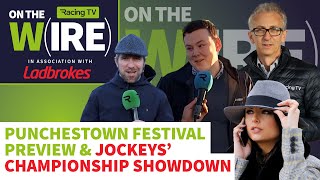 2024 Punchestown Festival tips and preview  On The Wire  views from Mullins Harrington amp Elliott [upl. by Anni]