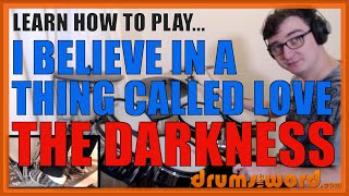 ★ I Believe In A Thing Called Love The Darkness ★ Drum Lesson PREVIEW  How To Play Song [upl. by Drusie191]