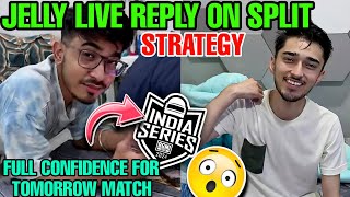 Jelly Live Reply On Split Strategy 😮  Full Confidence For Tomorrow Match 😀  godlike jonathan [upl. by Jere]