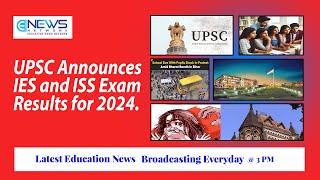 UPSC Announces IES and ISS Exam Results for 2024  Latest Education News  22 August 2024 [upl. by Nethsa]