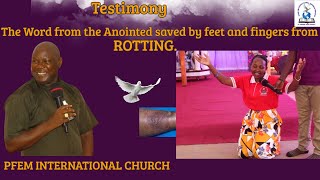 The Word from the Anointed saved by feet and fingers from ROTTING [upl. by Ycnaffit114]