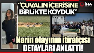 Narin’in Cansız Bedenini Dereye Taşıyan Şüpheli Olayın Detaylarını Anlattı [upl. by Daryl]