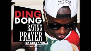 Ding Dong amp Kranium  Raving Prayer Raw  Nov 2013 [upl. by Kezer]