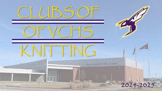 Clubs of VCHS  Knitting club  Fall 2024 [upl. by Schmitz]