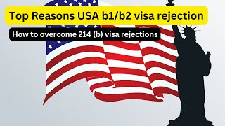 Top Reasons of USA B1B2 Visa Rejections  How to overcome 214 b visa rejections visarejection [upl. by Nnairac]