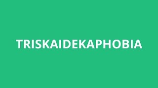 How To Pronounce Triskaidekaphobia  Pronunciation Academy [upl. by Mountfort506]