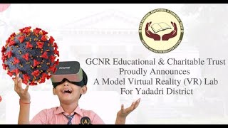 GCNR Educational amp Charitable Trust Proudly Announces A Model Virtual Reality VR [upl. by Isadore111]