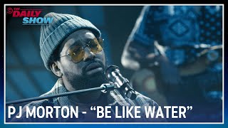 PJ Morton Feat Amir Sulaiman  quotBe Like Waterquot  The Daily Show [upl. by Neehcas832]