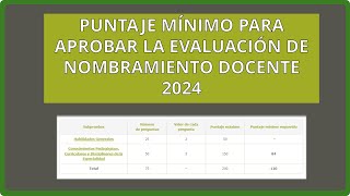 Cuál es el Puntaje Mínimo para aprobar el EXAMEN DE NOMBRAMIENTO DOCENTE 2024 [upl. by Asiat]