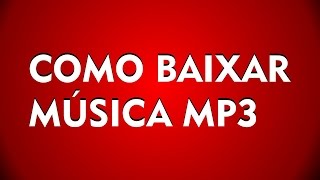 COMO BAIXAR MÚSICA MP3 [upl. by Eedyaj]