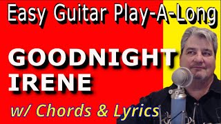 GOODNIGHT IRENE  Easy Guitar  PLAYALONG [upl. by Yrebmik484]