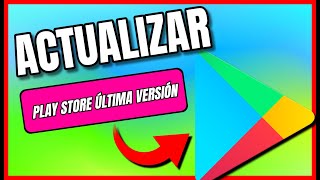 Cómo ACTUALIZAR PLAY STORE a la ÚLTIMA VERSIÓN 2024 [upl. by Stefanac]