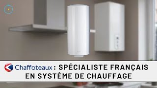 Chaffoteaux  spécialiste français en système de chauffage [upl. by Aivyls814]