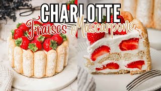 Charlotte Fraises Chantilly Mascarpone sans gélatine Recette Facile  Sweetly Cakes [upl. by Adnohr]