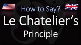 How to Pronounce Le Chatelier’s Principle CORRECTLY Physical Law Pronunciation [upl. by Ydac]