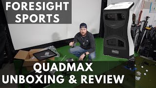 Foresight QuadMax Unboxing  Walk Through  First Impression  Review [upl. by Steiner]