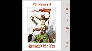 The History of Reynard the Fox by Henry Morley  Audiobook [upl. by Gaven]