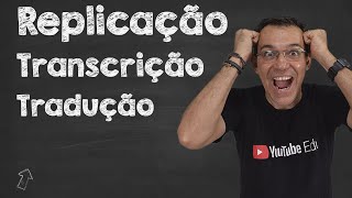 REPLICAÇÃO TRANSCRIÇÃO E TRADUÇÃO [upl. by Madelaine]