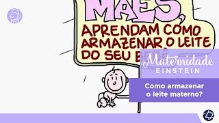 Como armazenar o leite materno [upl. by Elfrida354]