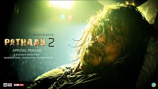 Pathaan 2  Trailer  FanMade  Shahrukh Khan  Salman Khan  Hrithik Roshan  Siddharth Anand [upl. by Eecal]