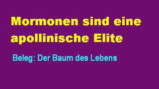 Mormonen bilden eine apollinische Elite  Der Baum des Lebens [upl. by Ahsinat532]