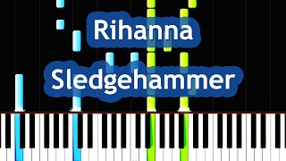 Rihanna  Sledgehammer Piano Tutorial [upl. by Mansur583]