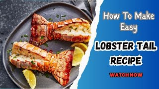 How to Make Lobster Tail in the Oven Easy and Tasty Recipe [upl. by Siryt]