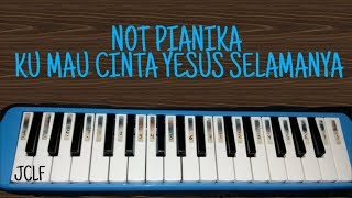 KUMAU CINTA YESUS SELAMANYA PIANIKA ❲MELODICA❳ TUTORIAL  LAGU ROHANI [upl. by Irrahs]