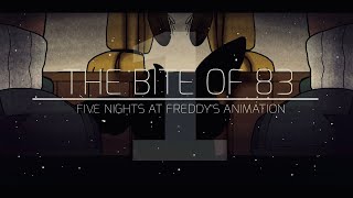 The Bite Of 83  Five Nights at Freddy’s Animation  ReAnimated  Part 1  WARNING BLOODLANGUAGE [upl. by Mailliw]