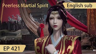 Eng Sub Peerless Martial Spirit EP421 [upl. by Thayer223]