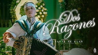 Santa Fe Klan  Dos Razones Video Oficial [upl. by Asimaj]