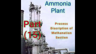 Process description of Methanation Section [upl. by Evadne]